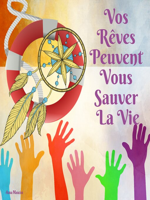 Title details for Vos Rêves Peuvent Vous Sauver La Vie by Anna Mancini - Available